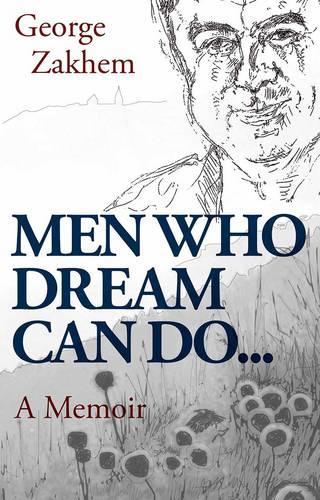 Men Who Dream Can Do...