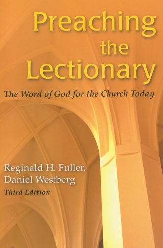 Preaching the Lectionary: The Word of God for the Church Today, Third Edition(English)
