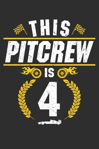 This Pit Crew Is 4: 100 page 6 x 9 Blank lined journal perfect if you are Having a Racecar Party For your kids? This Pit Crew journal is perfect for a race car theme bi