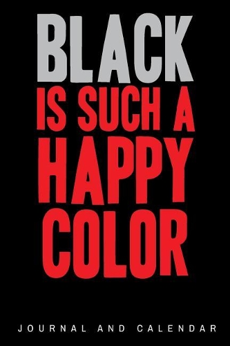 Black Is Such A Happy Color