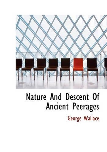 Nature and Descent of Ancient Peerages
