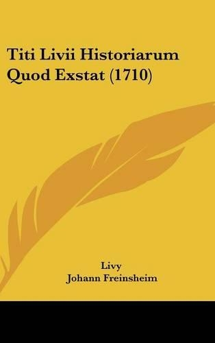Titi LIVII Historiarum Quod Exstat (1710)