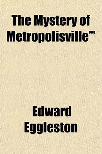 The Mystery of Metropolisville'''