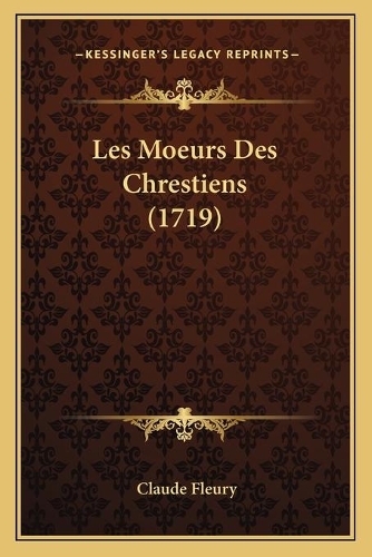 Les Moeurs Des Chrestiens (1719)