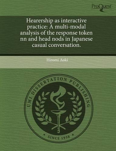 Hearership as Interactive Practice: A Multi-Modal Analysis of the Response Token NN and Head Nods in Japanese Casual Conversation
