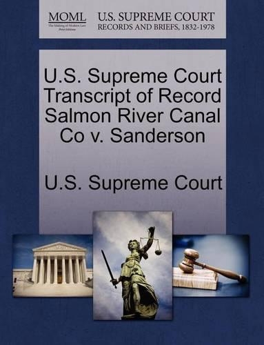 U.S. Supreme Court Transcript of Record Salmon River Canal Co V. Sanderson: (English)