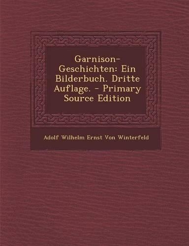 Garnison-Geschichten: Ein Bilderbuch. Dritte Auflage.: (German)