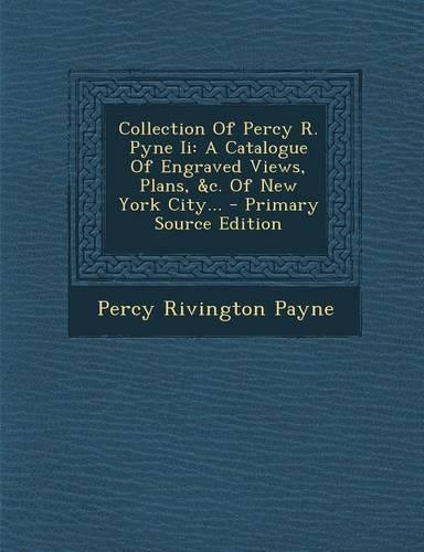 Collection of Percy R. Pyne II
