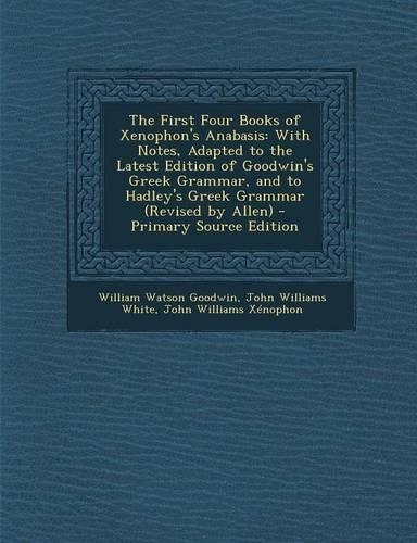The First Four Books of Xenophon's Anabasis