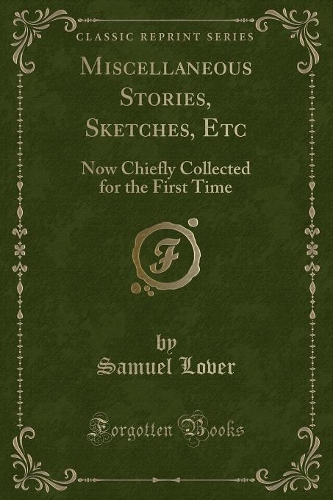 Miscellaneous Stories, Sketches, Etc