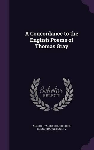 A Concordance to the English Poems of Thomas Gray