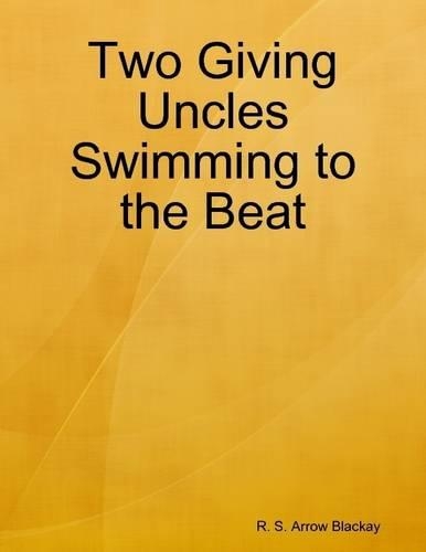 Two Giving Uncles Swimming to the Beat