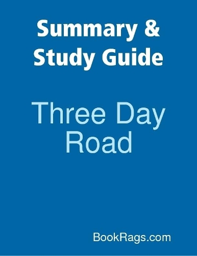 Summary & Study Guide: Three Day Road