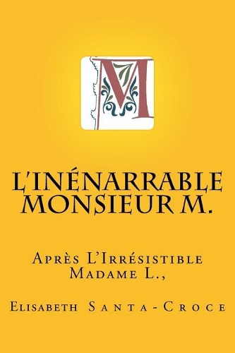 L'inénarrable Monsieur M. !