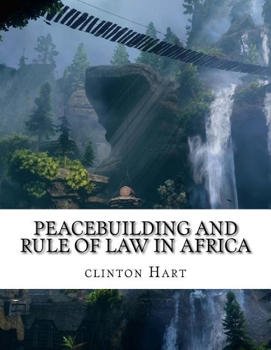 Peacebuilding and Rule of Law in Africa