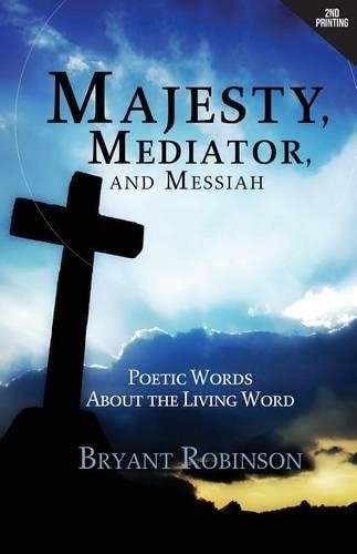 Majesty, Mediator, and Messiah: (English)
