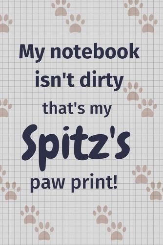 My notebook isn't dirty that's my Spitz's paw print!
