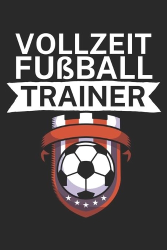 Vollzeit Fußball Trainer