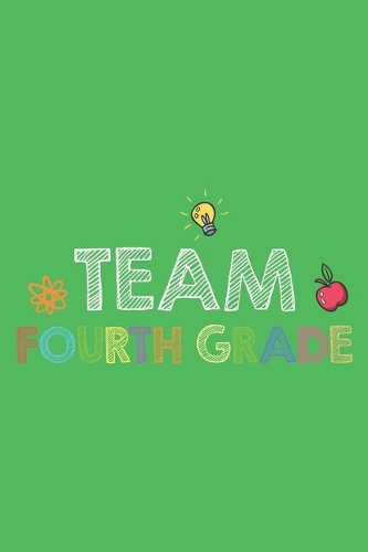 Team Fourth Grade: 4th Grade Class Back To School Students Creative Writing Activity Book