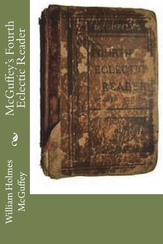 McGuffey's Fourth Eclectic Reader