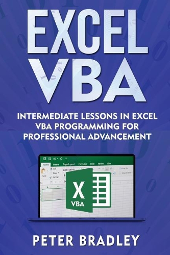 Excel VBA: Intermediate Lessons in Excel VBA Programming for Professional Advancement(2 Excel VBA)