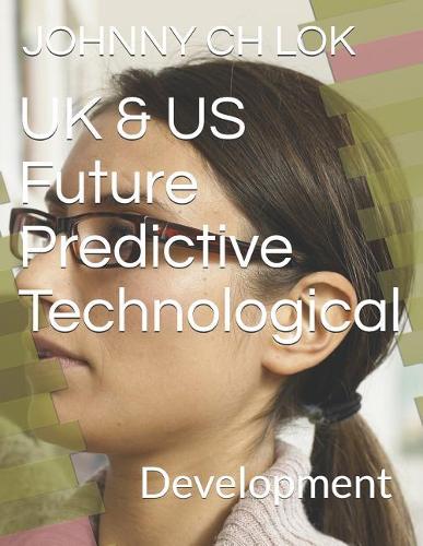 UK & Us Future Predictive Technological