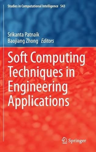 Soft Computing Techniques in Engineering Applications: (543 Studies in Computational Intelligence)