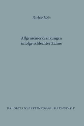 Allgemeinerkrankungen Infolge Schlechter Zähne: (German)