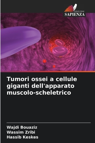Tumori ossei a cellule giganti dell'apparato muscolo-scheletrico