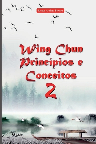 Wing Chun Princípios E Conceitos 2