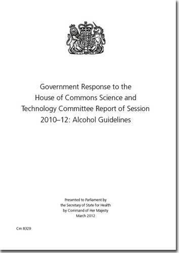 Government response to the House of Commons Science and Technology Committee report of session 2010-12