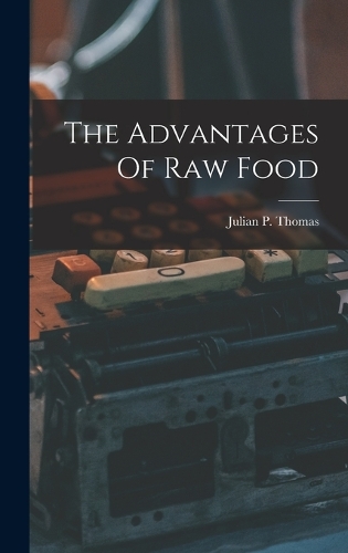 The Advantages Of Raw Food