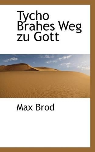 Tycho Brahes Weg Zu Gott: (English)