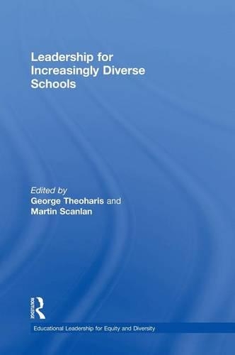 Leadership for Increasingly Diverse Schools: (Educational Leadership for Equity and Diversity)