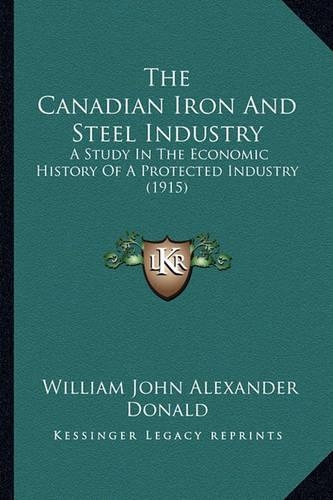 The Canadian Iron And Steel Industry