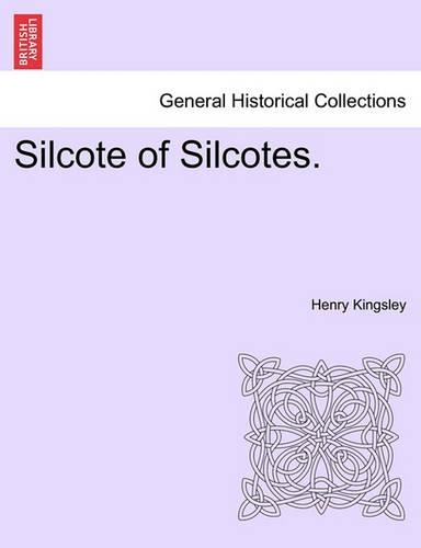 Silcote of Silcotes.: (English)