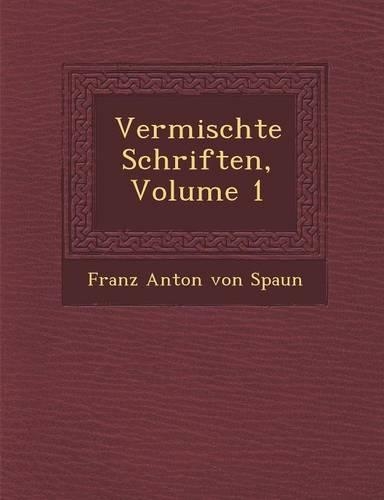 Vermischte Schriften, Volume 1