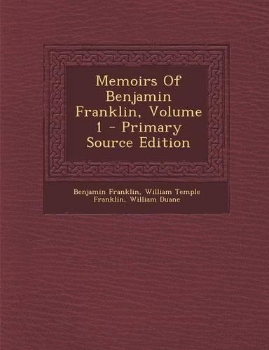 Memoirs of Benjamin Franklin, Volume 1