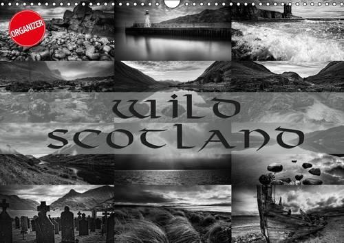 Wild Scotland 2017: Scotland Captured in Dramatic Black & White Images(Calvendo Nature)