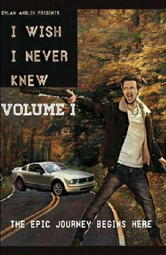 I Wish I Never Knew Volume I