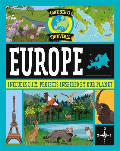 Continents Uncovered: Europe: (Continents Uncovered)