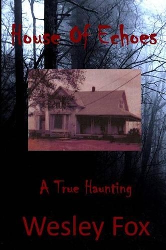 House of Echoes: A True Haunting(English)