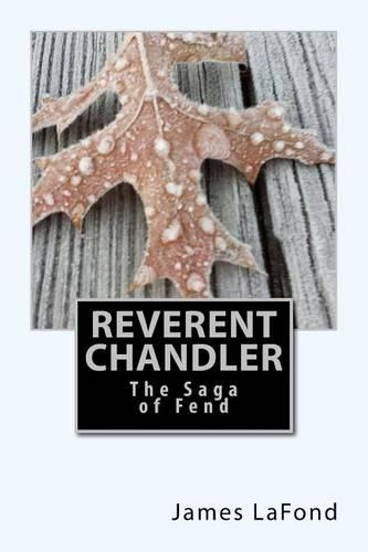 Reverent Chandler: The Saga of Fend(English)