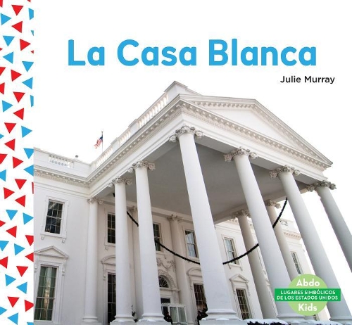 La Casa Blanca (the White House) (Spanish Version)
