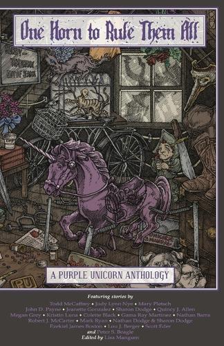 One Horn to Rule Them All: A Purple Unicorn Anthology(English)
