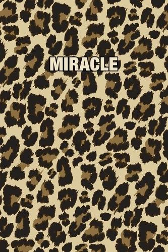Miracle: Personalized Notebook - Leopard Print (Animal Pattern). Blank College Ruled (Lined) Journal for Notes, Journaling, Diary Writing. Wildlife Theme Des