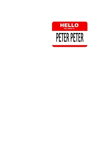 Hello My Name is peter peter: Journal / Notebook / Diary Gift - 6"x9" - 120 pages - White Lined Paper - Matte Coverr