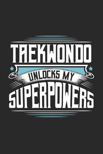 Taekwondo Unlocks My Superpowers
