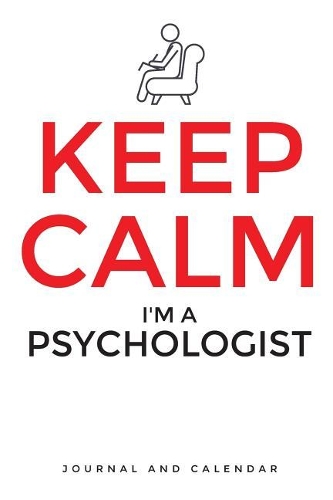 Keep Calm I'm a Psychologist