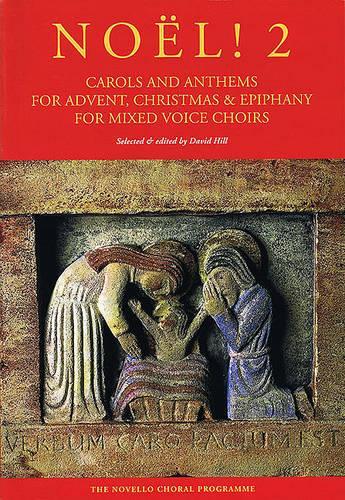 Noël! Carols And Anthems For Advent, Christmas